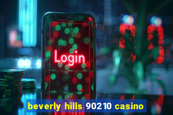 beverly hills 90210 casino