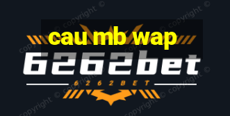 cau mb wap