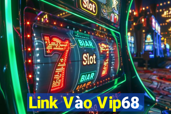 Link Vào Vip68