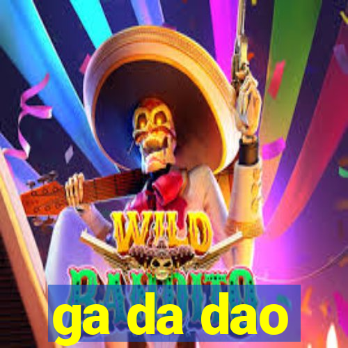 ga da dao