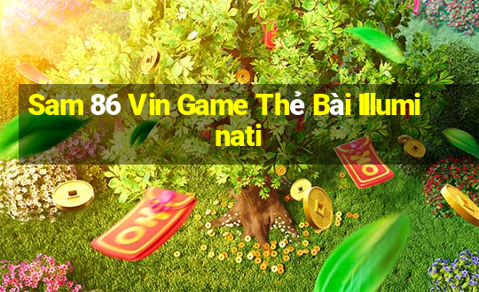 Sam 86 Vin Game Thẻ Bài Illuminati