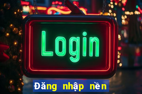 Đăng nhập nền tảng số 9