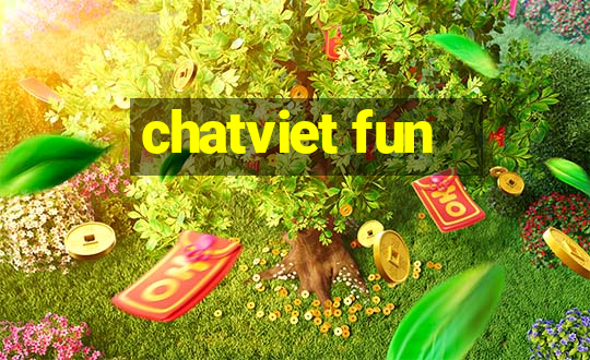 chatviet fun