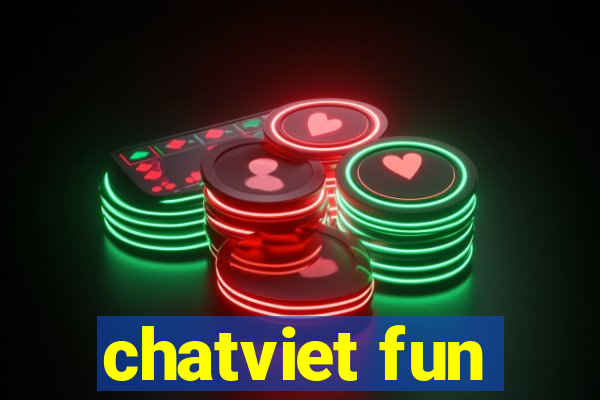 chatviet fun