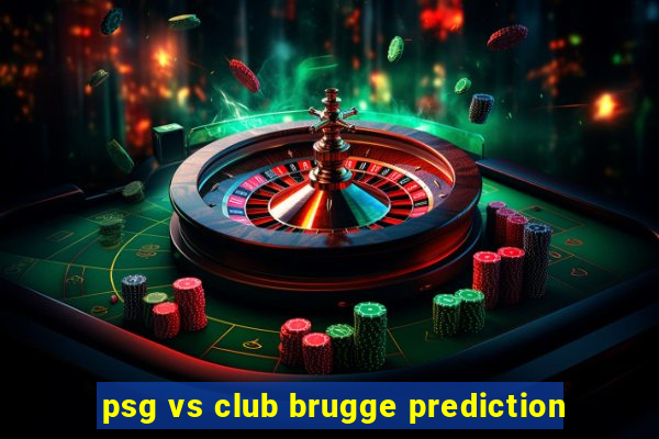 psg vs club brugge prediction