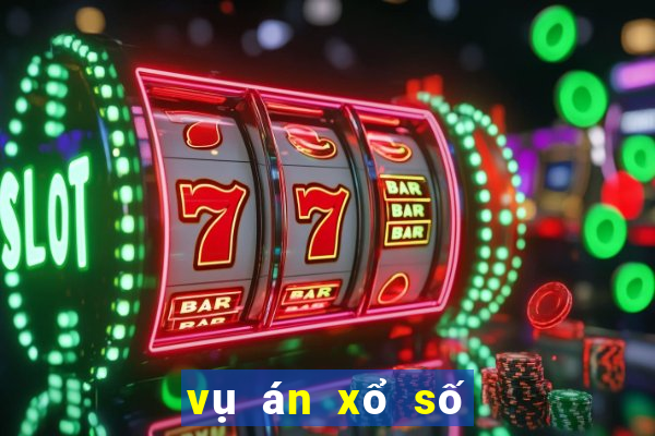 vụ án xổ số miền nam