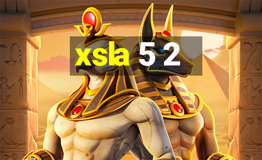 xsla 5 2