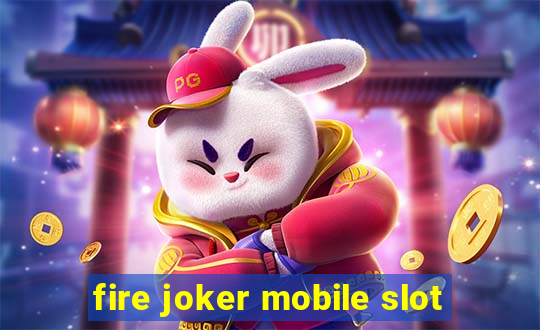 fire joker mobile slot