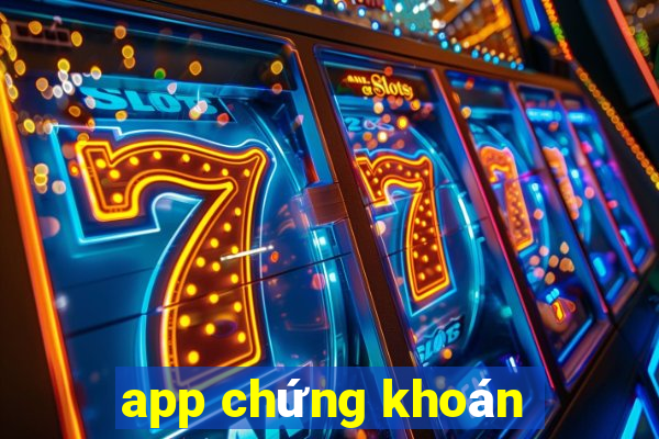 app chứng khoán