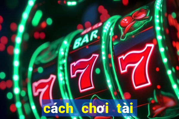 cách chơi tài xỉu online luôn thắng