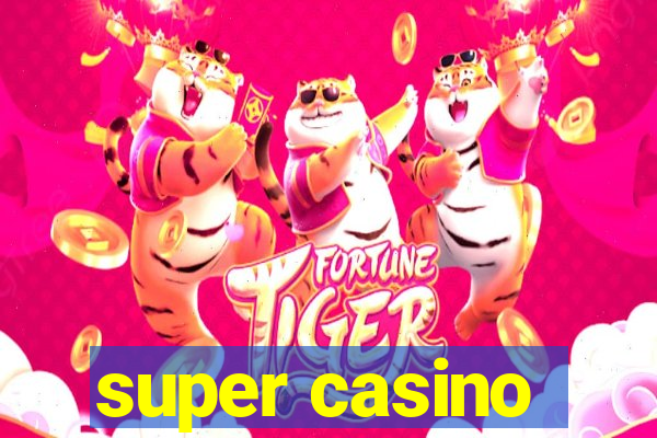 super casino