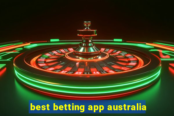 best betting app australia