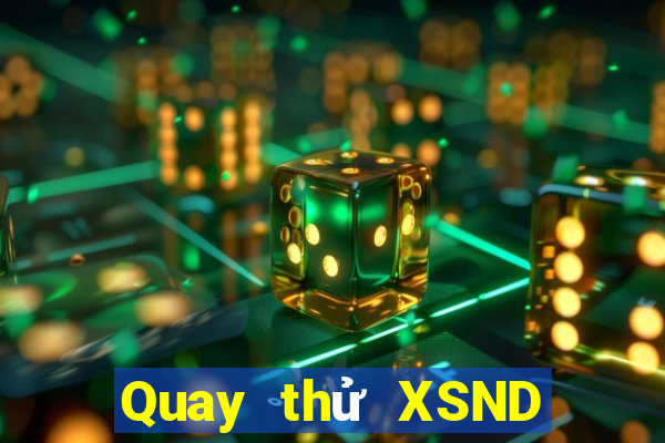 Quay thử XSND Thứ 5