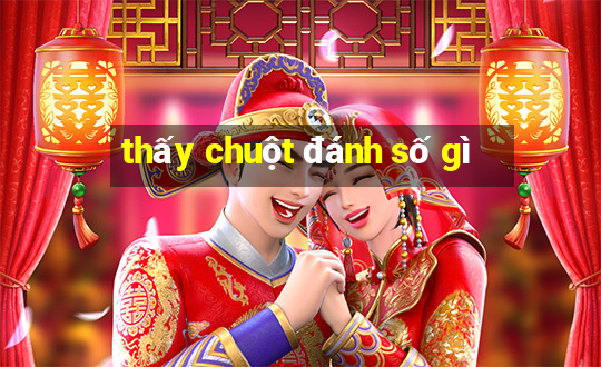 thấy chuột đánh số gì