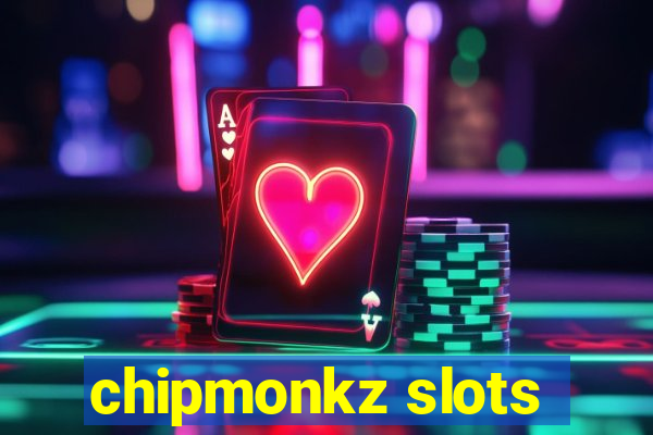 chipmonkz slots