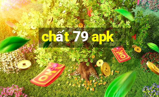 chất 79 apk