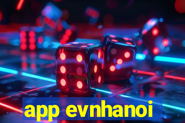 app evnhanoi