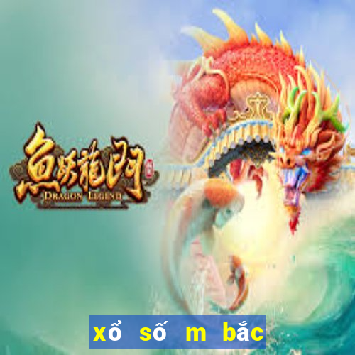 xổ số m bắc hôm nay