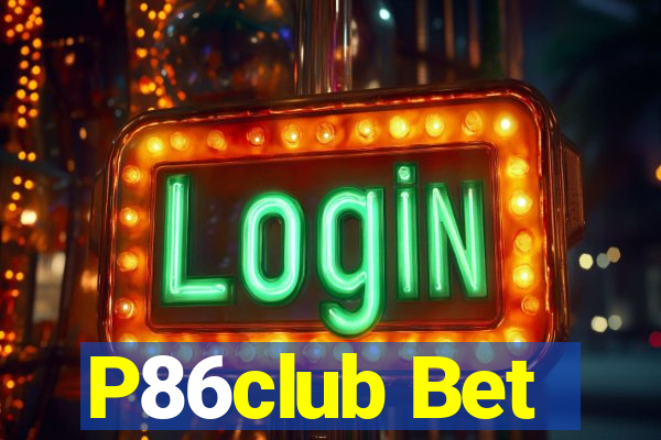 P86club Bet