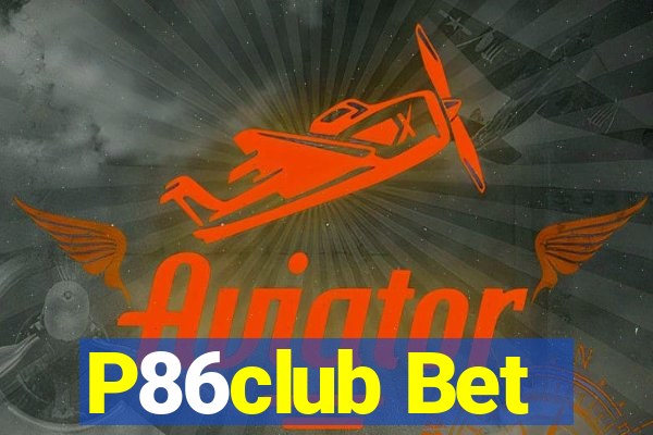 P86club Bet