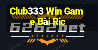 Club333 Win Game Bài Ric