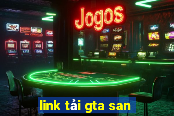 link tải gta san