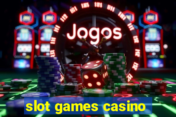 slot games casino