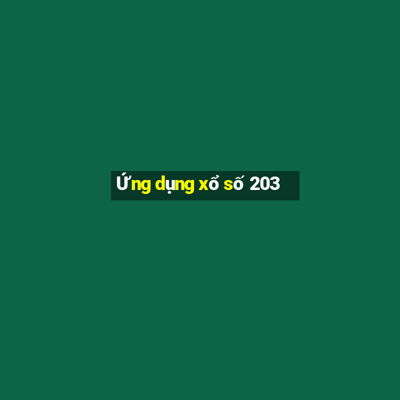 Ứng dụng xổ số 203