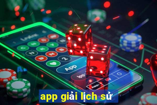 app giải lịch sử