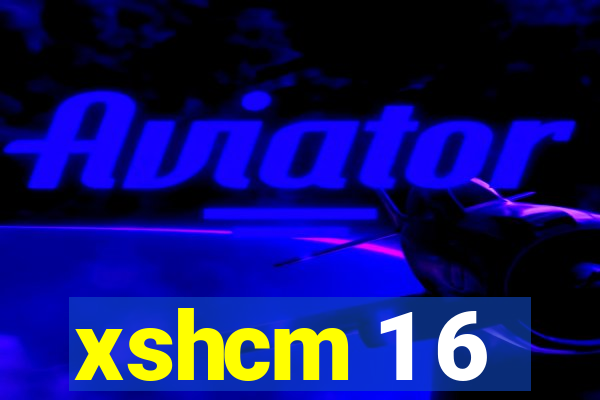 xshcm 1 6