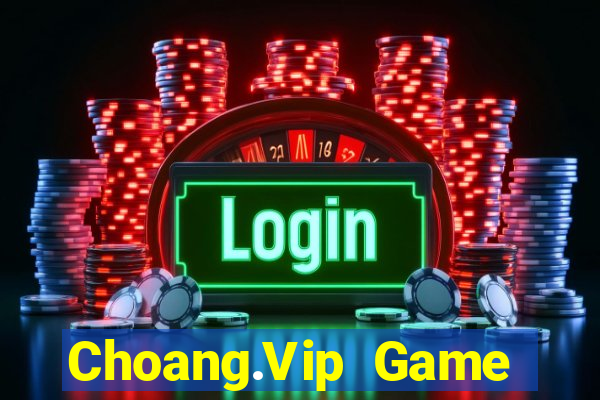 Choang.Vip Game Bài Offline Cho Pc