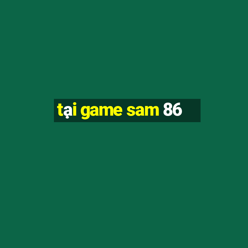 tại game sam 86