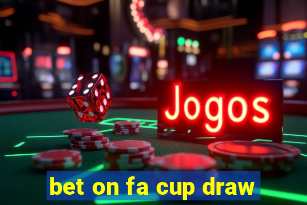 bet on fa cup draw