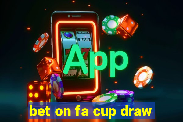 bet on fa cup draw