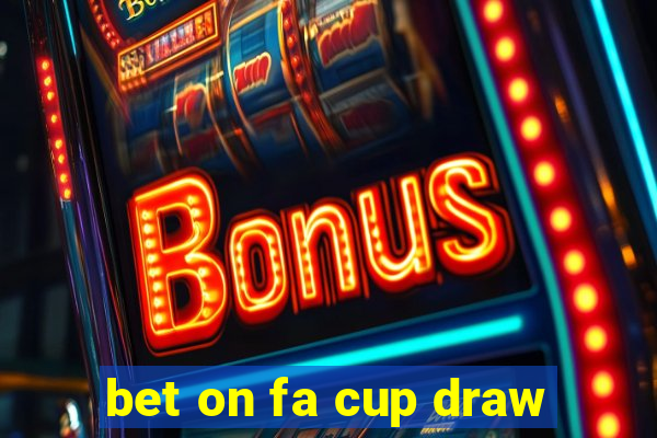 bet on fa cup draw