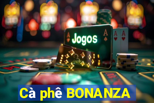 Cà phê BONANZA