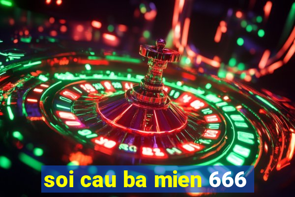 soi cau ba mien 666