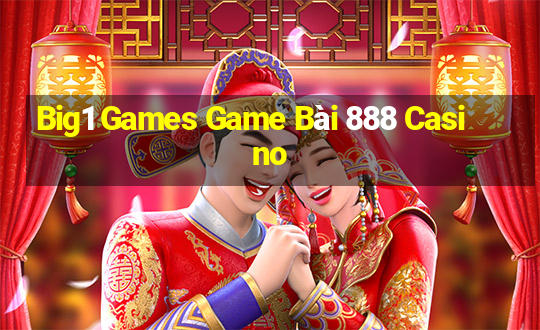 Big1 Games Game Bài 888 Casino