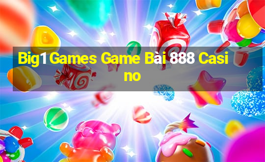 Big1 Games Game Bài 888 Casino