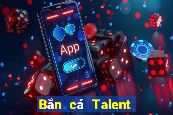 Bắn cá Talent 2hd phiên bản cũ