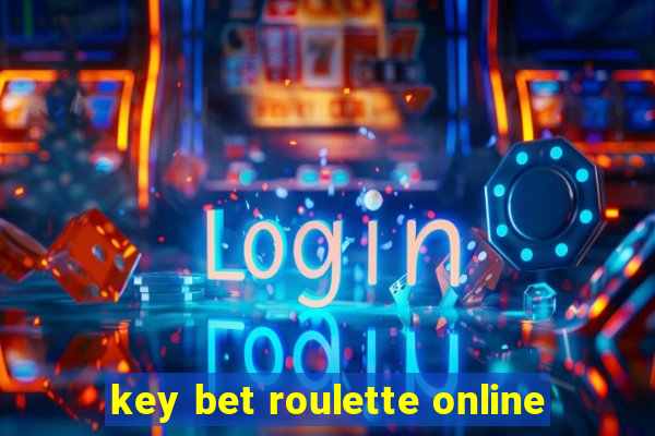 key bet roulette online