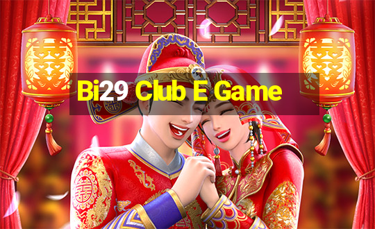 Bi29 Club E Game