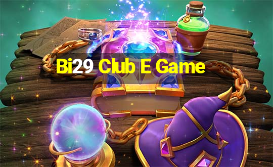 Bi29 Club E Game