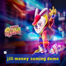 jili money coming demo