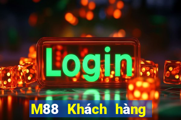 M88 Khách hàng Đại Tây Dương