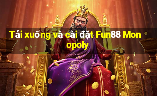 Tải xuống và cài đặt Fun88 Monopoly