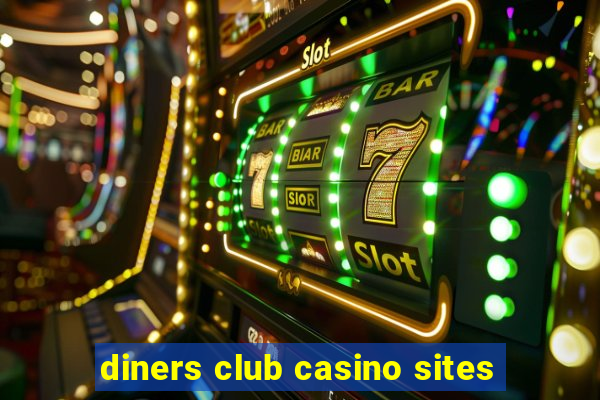 diners club casino sites