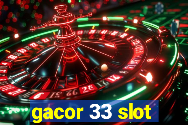 gacor 33 slot