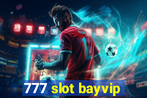 777 slot bayvip