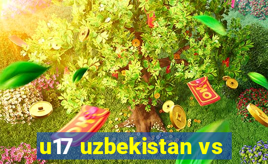 u17 uzbekistan vs